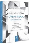 Drept penal. Partea speciala. Infractiuni contra persoanei si contra infaptuirii justitiei Ed.4 - Sergiu Bogdan, Doris Alina Serban - Sergiu Bogdan