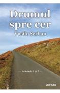 Drumul spre cer. Vol.1 + Vol.2 - Vasile Serban
