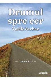 Drumul spre cer. Vol.1 + Vol.2 - Vasile Serban