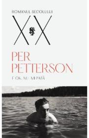 E OK, nu-mi pasa - Per Petterson