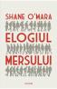 Elogiul mersului - Shane O'Mara - Shane Omara