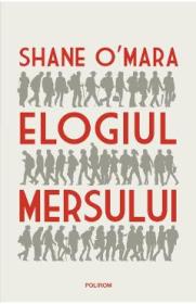 Elogiul mersului - Shane O'Mara - Shane Omara