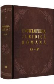 Enciclopedia Juridica Romana Vol.5: O-P - Iosif R. Urs, Mircea Dutu, Adrian Severin, Evelina Oprina - Evelina Oprina