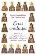 Eroii credintei - Adrian Chiaga, Cristina Chiaga - Adrian Chiaga