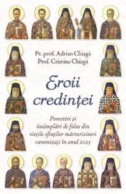 Eroii credintei - Adrian Chiaga, Cristina Chiaga - Adrian Chiaga