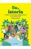 Eu si istoria. O calatorie in trecut pentru a intelege prezentul si a ne construi viitorul - Fernando Marin, Loreto Urrejola - Fernando Marin