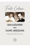 Frate Calinic... Ioan Alexandru catre Calinic Argeseanul. Viata din carti, scrisori si dosare secrete - Ioan Alexandru, Calinic Argeseanul - Calinic Argeseanul