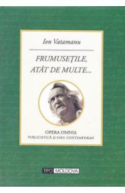 Frumusetile, atat de multe... - Ion Vatamanu