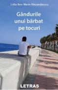 Gandurile unui barbat pe tocuri - Lidia Ane-Marie Alexandrescu - Lidia Ane Marie Alexandrescu