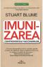 Imunizarea. Controversele vaccinurilor - Stuart Blume