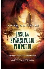 Insula Sfarsitului Timpului - Javier Gonzalez