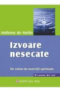 Izvoare nesecate - Anthony de Mello - Anthony De Mello