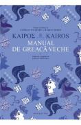 Kairos. Manual de greaca veche Vol.1 - Andreas Weileder, Markus Heber - Andreas Weileder