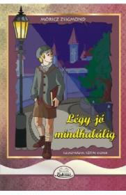 Legy jo mindhalalig - Moricz Zsigmond