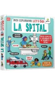 Let's go! La spital. Micii exploratori - Autor Anonim