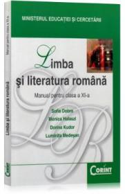 Limba romana - Clasa 11 - Manual - Sofia Dobra, Monica Halaszi, Dorina Kudor - Luminta Medesan