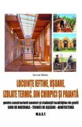 Locuinte ieftine, usoare, izolate termic, din chirpici si paianta - Gernot Minke