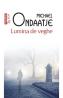 Lumina de veghe - Michael Ondaatje