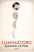 Luminatorii - Eleanor Catton