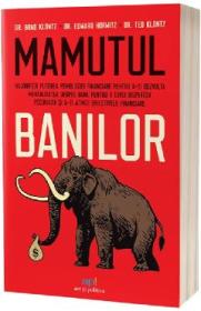 Mamutul banilor - Brad Klontz, Edward Horwitz, Ted Klontz - Edward Horwitz