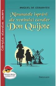 Minunatele ispravi ale vestitului cavaler Don Quijote - Miguel de Cervantes - Miguel de Cervantes