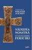 Nadejdea noastra. Cuvinte despre fericiri - Arhim. Serafim Alexiev - Arhimandrit Serafim Alexiev