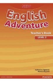 New English Adventure Teacher's Book Level 2 - Catherine Zgouras, Mariola Bogucka - Catherine Zgouras