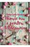Nimic nu e pentru totdeauna - Cristina-Corina Cremanuta - Cristina Corina Cremanuta