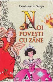 Noi povesti cu zane - Contesa de Segur - Contesa De Segur