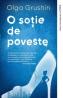 O sotie de poveste - Olga Grushin