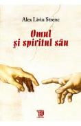 Omul si spiritul sau - Alex Liviu Strenc