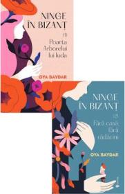 Pachet 2 volume. Ninge in Bizant - Oya Baydar