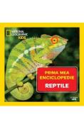 Prima mea enciclopedie: Reptile. National Geographic - -