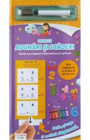 Primele adunari si scaderi. Carte cu clapete interactive si carioca - -
