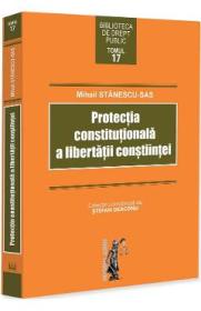 Protectia constitutionala a libertatii constiintei - Mihail Stanescu-Sas