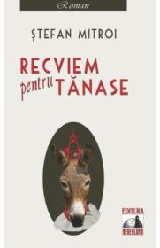 Recviem pentru Tanase - Stefan Mitroi