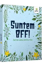 Suntem BFF! Jurnal-cadou pentru tine - Autor Anonim