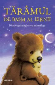 Taramul de basm al iernii. 10 povesti magice cu animalute - -