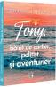 Tony, baiat de cartier, politist si aventurier - Anton I. Gyula