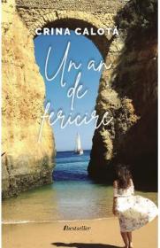 Un an de fericire - Crina Calota