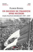 Un deceniu de tranzitie spre nicaieri - Florin Budea