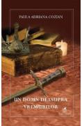 Un domn deasupra vremurilor - Paula Adriana Cozian