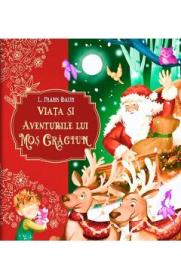 Viata si aventurile lui Mos Craciun - L. Frank Baum