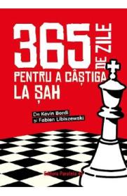 365 de zile pentru a castiga la sah - Kevin Bordi, Fabien Libiszewski - Fabien Libiszewski