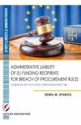 Administrative Liability of EU Funding Recipients for Breach of Procurement Rules - Demis-M. Sparios - Demis M. Sparios