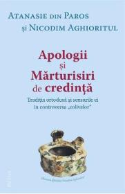 Apologii si marturisiri de credinta - Atanasie din Paros, Nicodim Aghioritul - Atanasie Din Paros