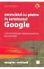 Aruncand cu pietre in autobuzul Google - Douglas Rushkoff