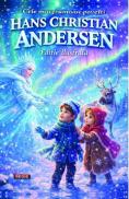 Cele mai frumoase povesti - Hans Christian Andersen