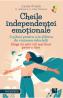 Cheile independentei emotionale - Carole Rinaldi, Claire Dellaume - Carole Rinaldi