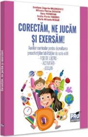 Corectam, ne jucam si exersam! - Svetlana Zagorka Milencovici, Mihaela Florina Cadariu, Oana Pernevan, Ovidiu Florin Toderici, Maria Mihaela Morar - Mihaela Florina Cadariu